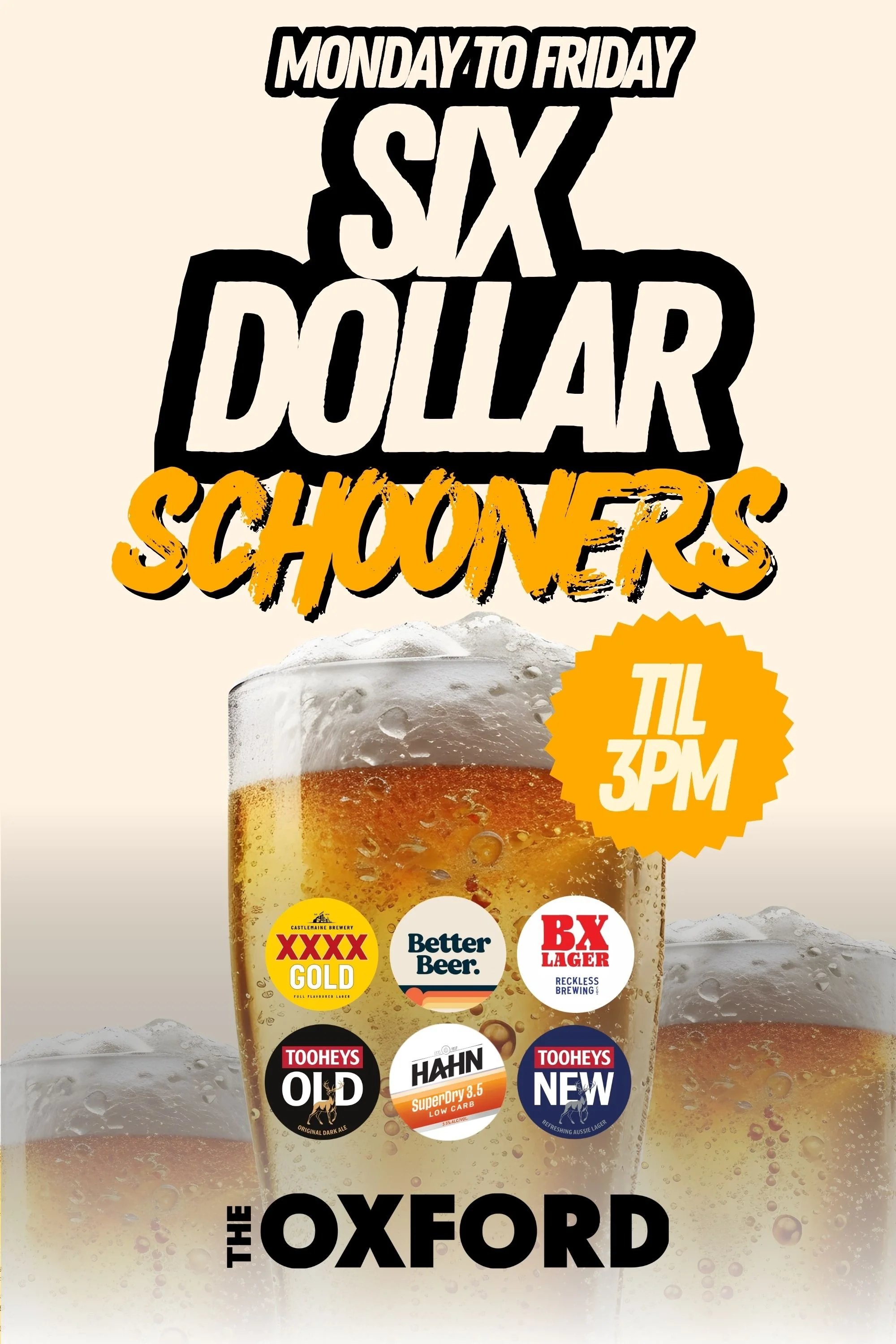 $6 Schooners - Monday to Friday until 3pm