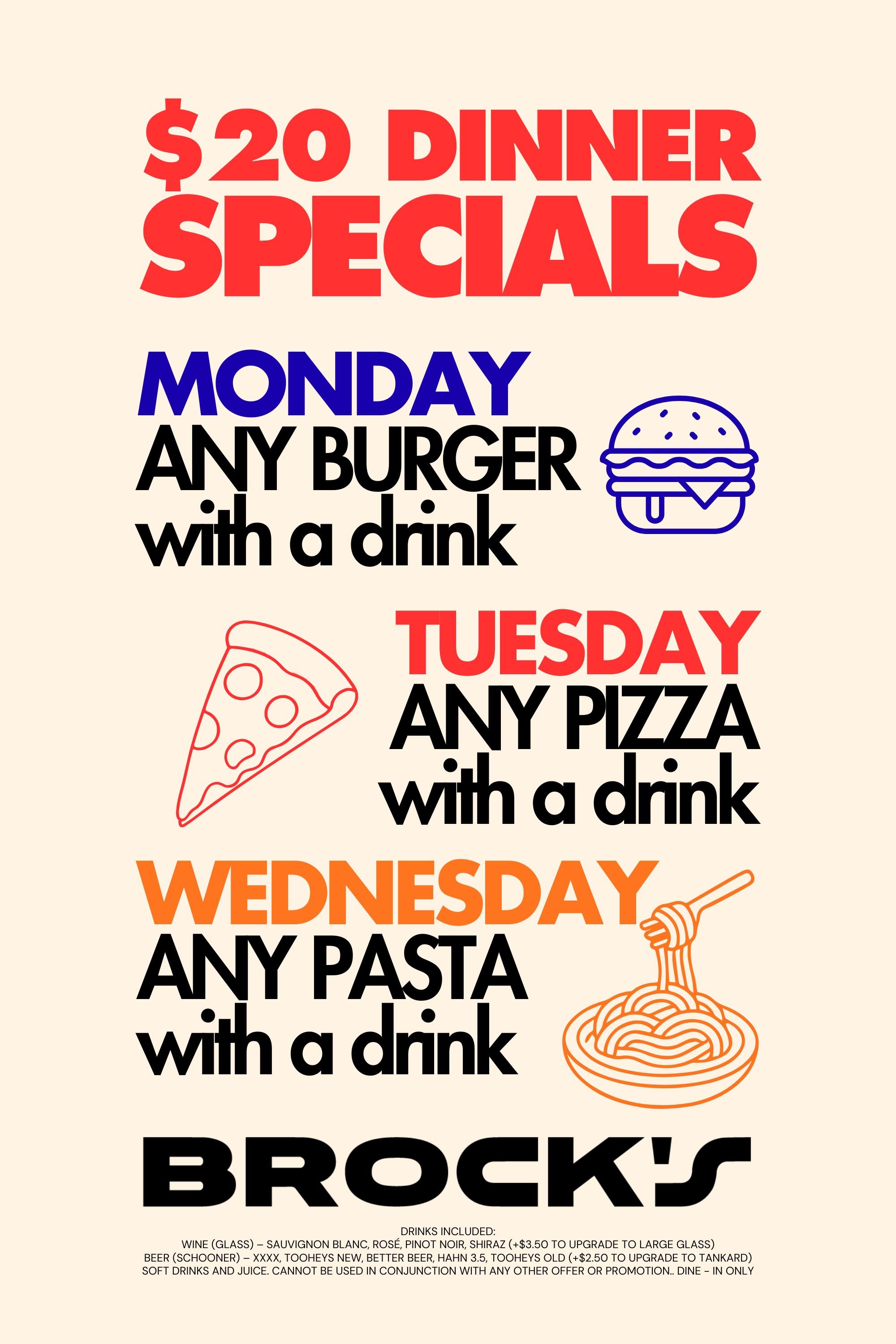 $20 Dinner Specials - Monday to Wednesday from 4pm