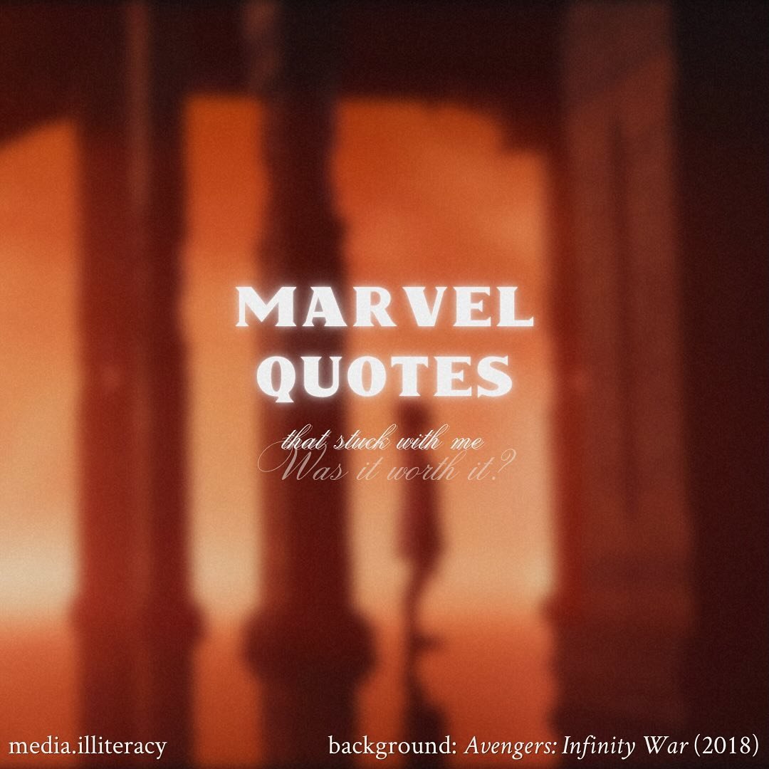 marvel quotes that stuck with me! (reupload due to formatting issues)