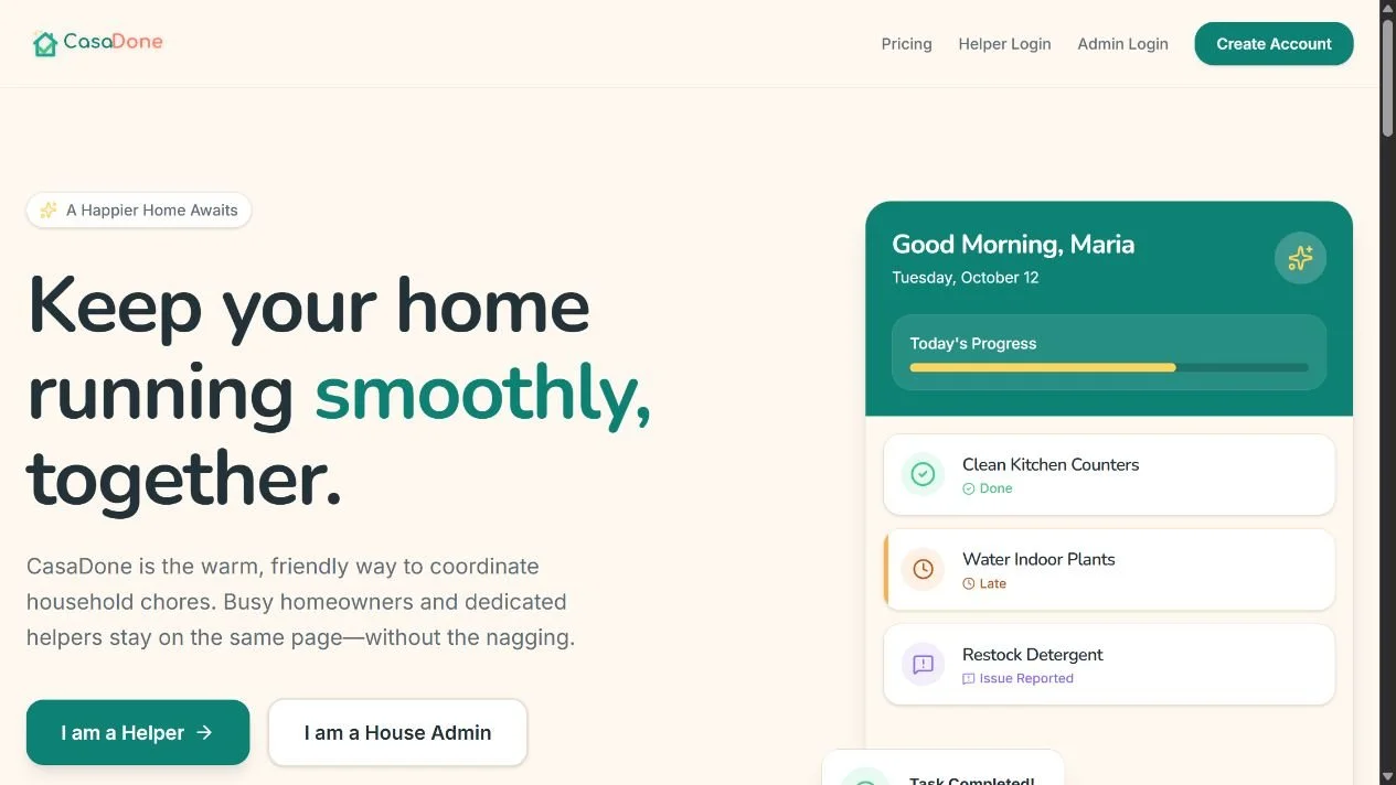 CasaDone is the warm, friendly way to coordinate household chores. Busy homeowners and dedicated helpers stay on the same page—without the nagging.