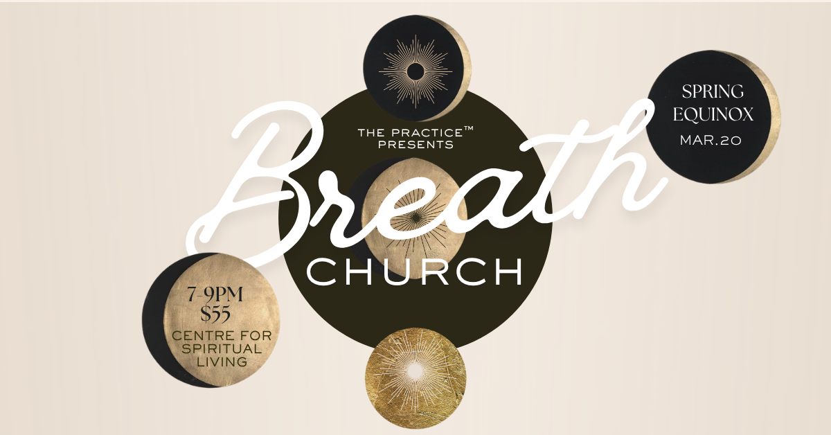Breath Church: Spring Equinox
