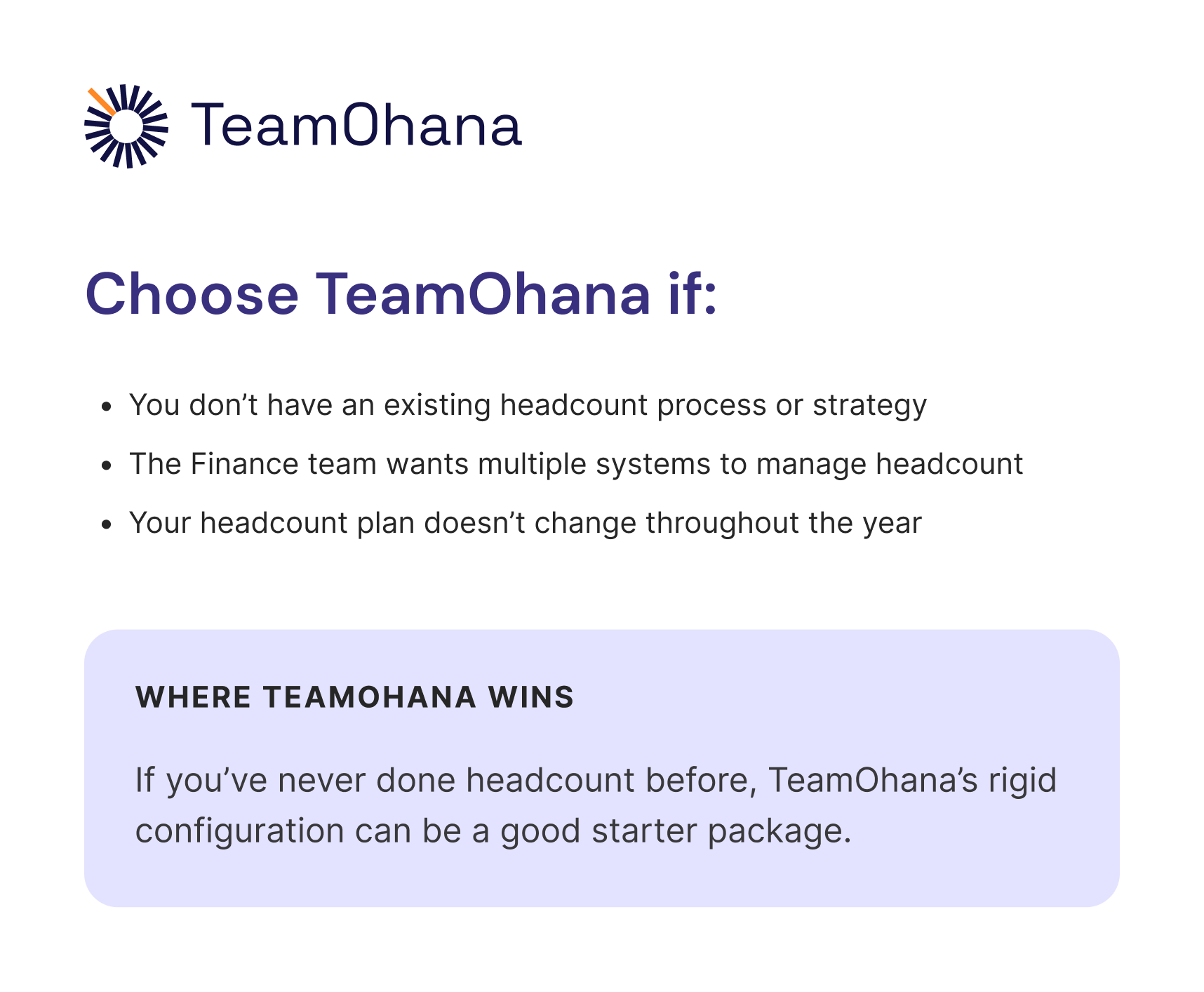 Infographic outlining reasons to choose TeamOhana, noting it fits organizations without an existing process, with static headcount plans, or where Finance wants multiple systems. Describes it as a rigid configuration ideal for beginners.