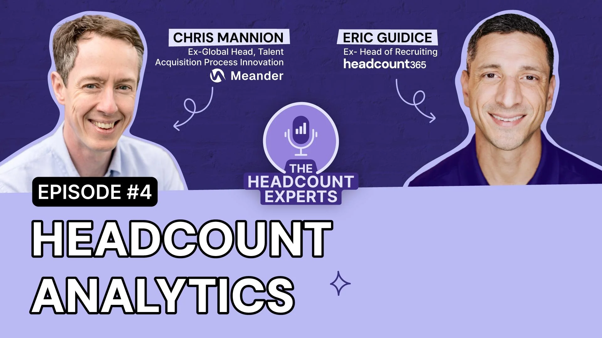 Episode 4: Metrics, Data &amp; Analytics Unique to the Headcount Dataset