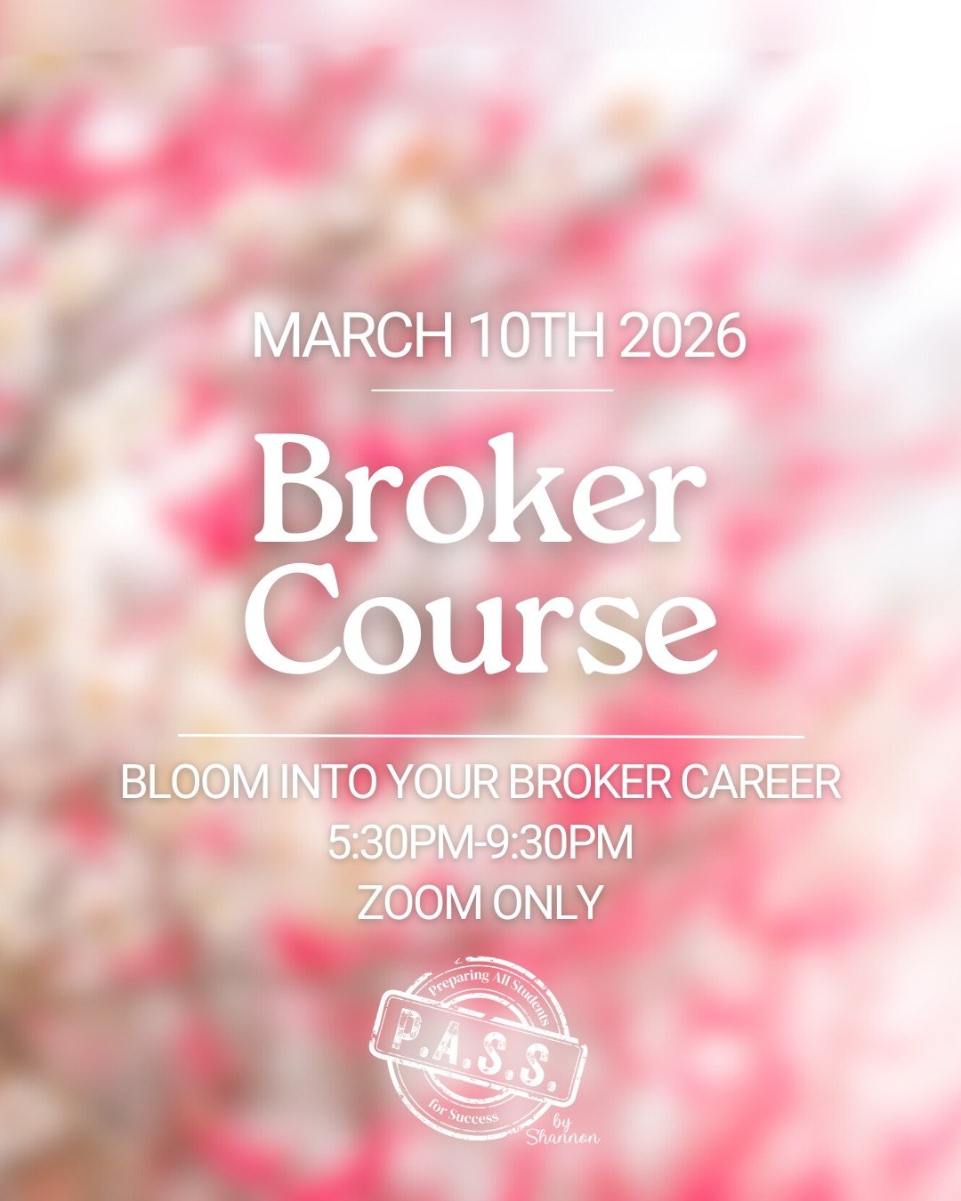 🌸 Bloom into your broker career 🌸
Our Broker Course begins March 10th, 2026 and is ZOOM only from 5:30 PM to 9:30 PM.

If you&rsquo;re ready to level up your license and grow into your next chapter, this is your season.
Register now at passrealesta