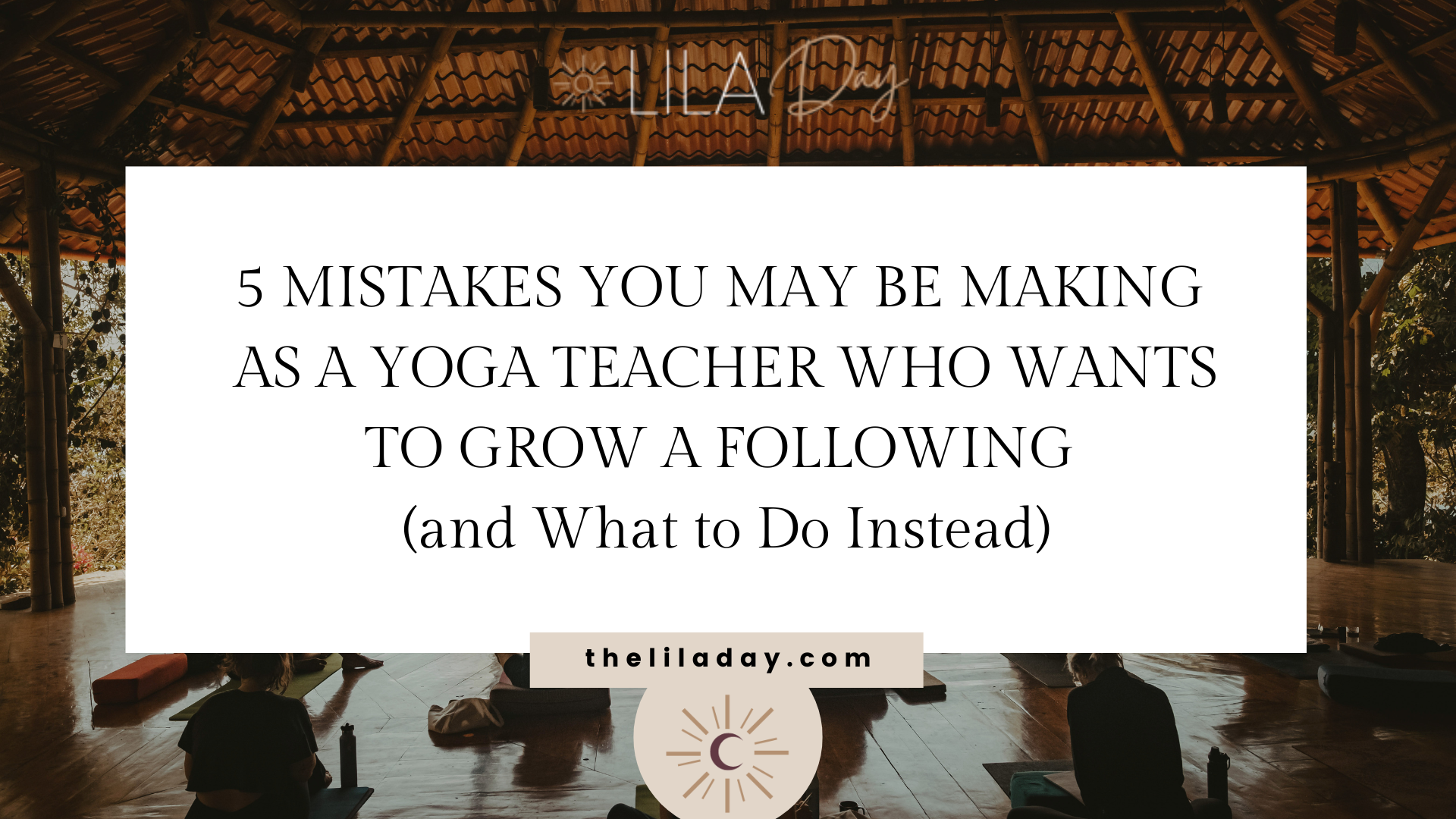 5 Mistakes Yoga Teachers Make When Growing a Following