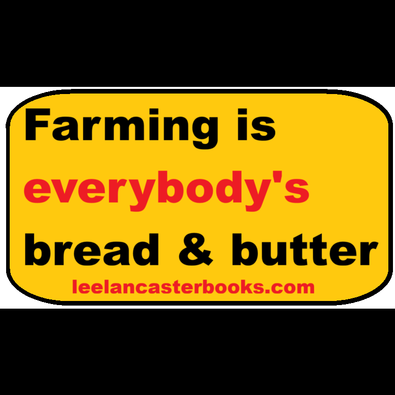 Farming is Everybody's Bread & Butter 4" Decal