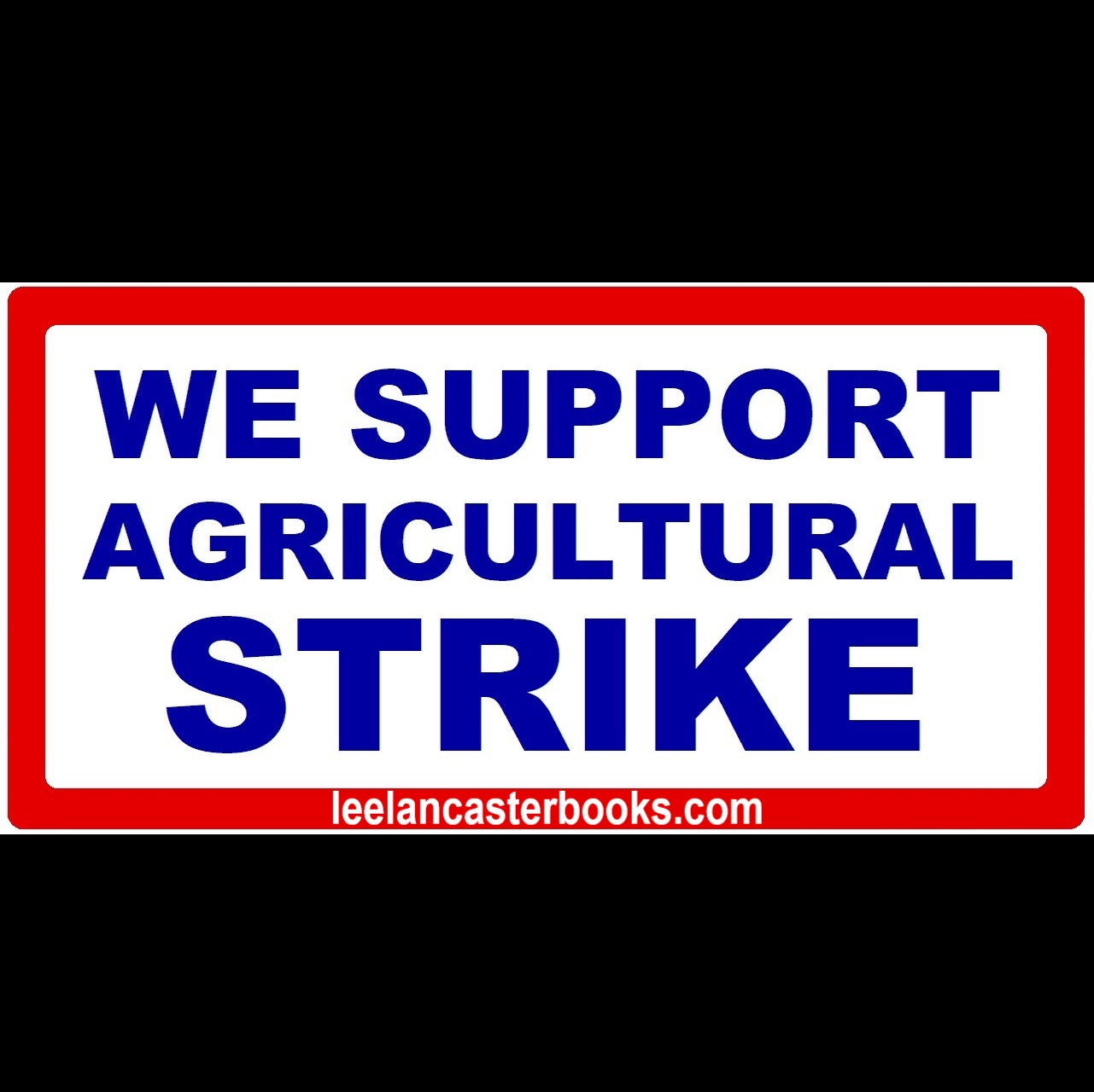 We Support Agricultural Strike 5"x2.5" Decal