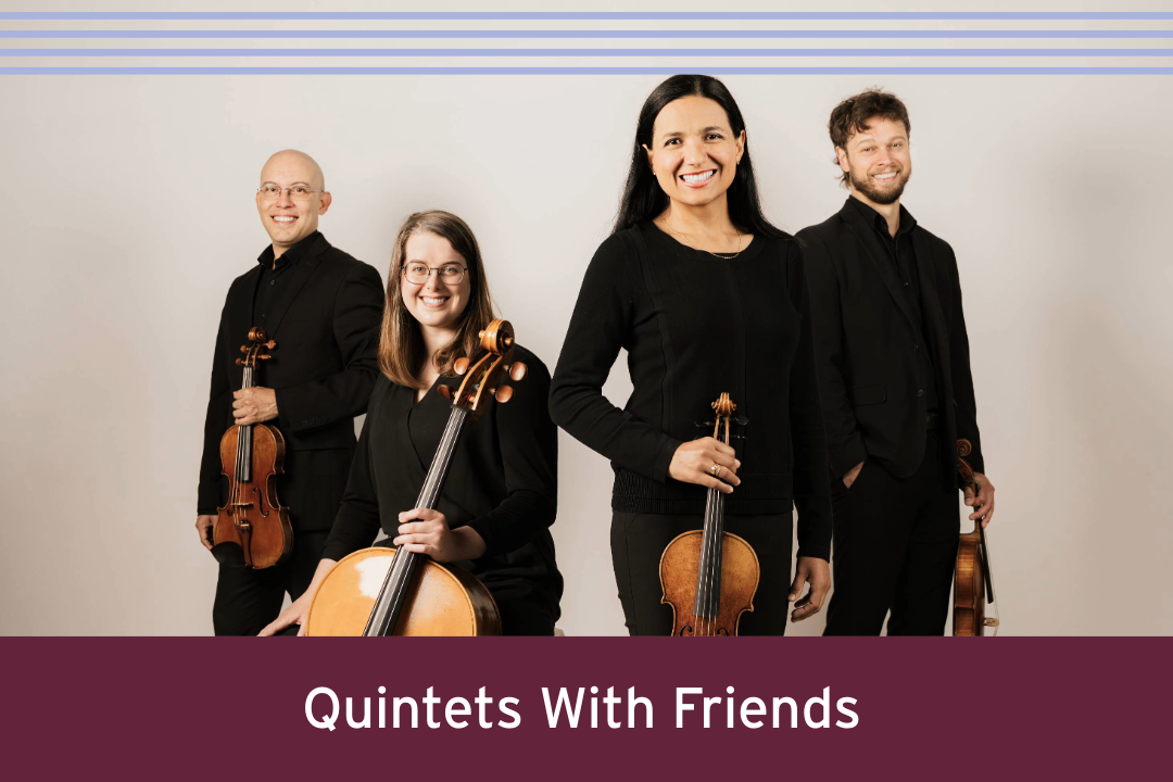 Concert 5: Quintets With Friends