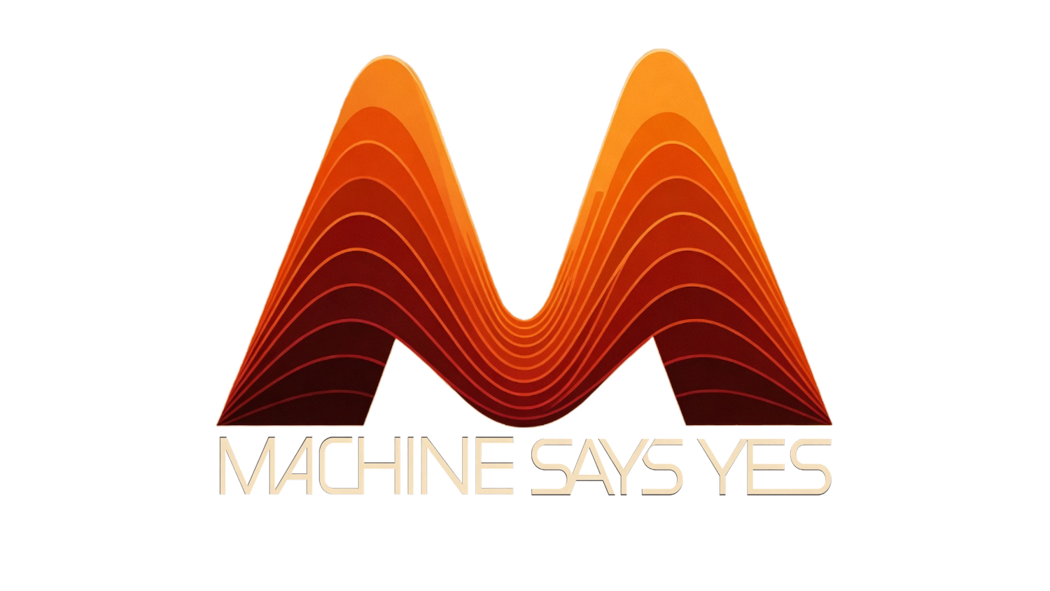 MACHINE SAYS YES (Copy)