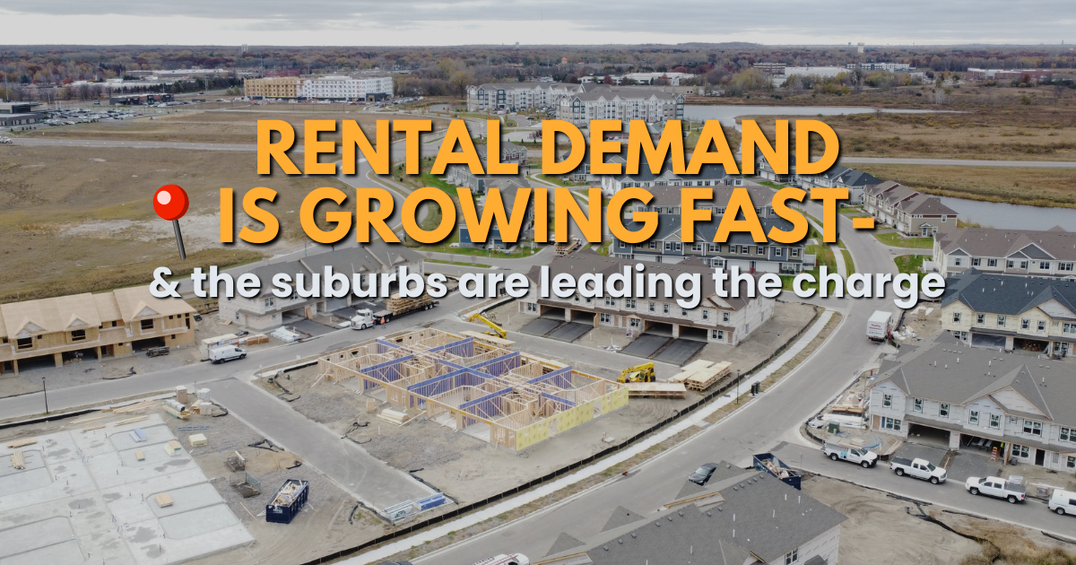 Building where demand is growing: across the Twin Cities suburbs