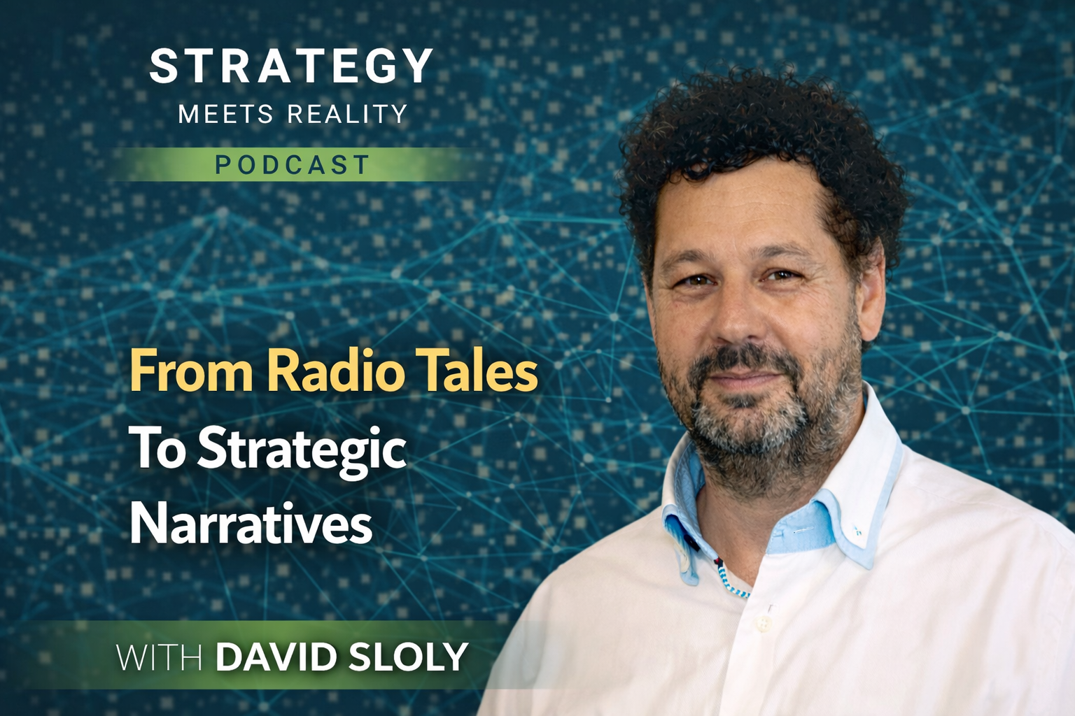 From Radio Tales To Strategic Narratives | David Sloly