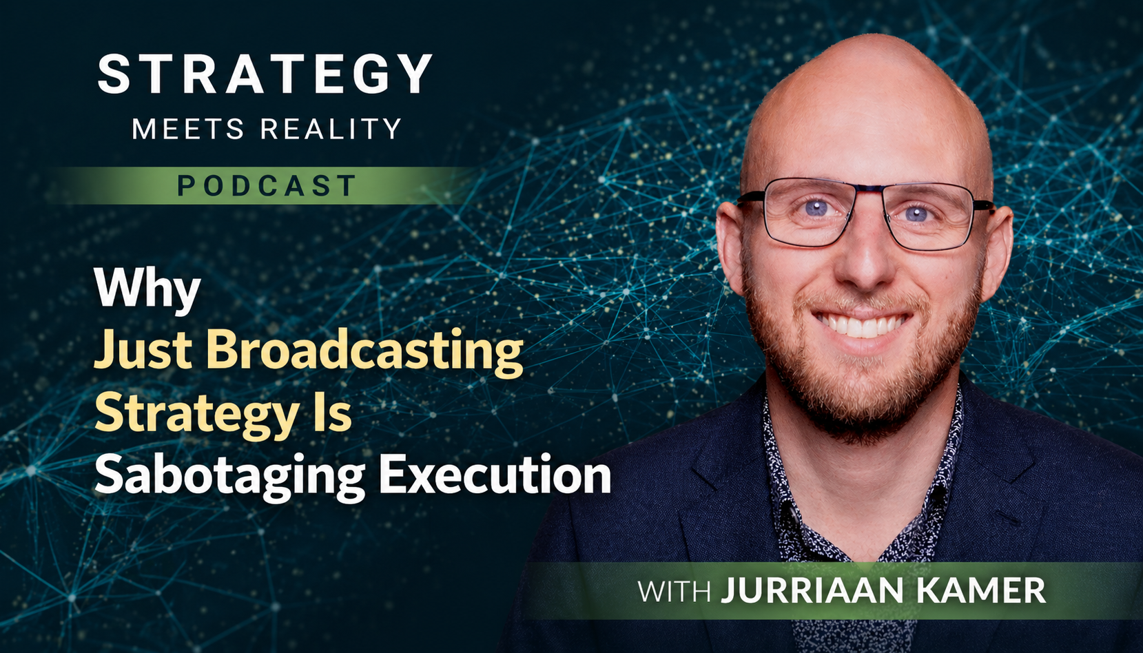Why Just Broadcasting Strategy Is Sabotaging Execution | Jurriaan Kamer