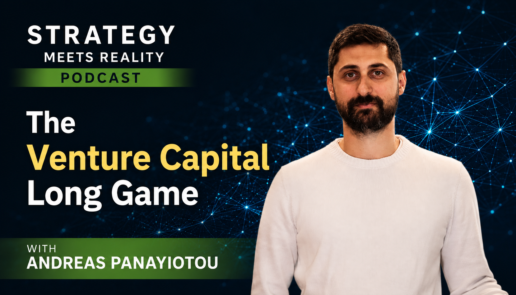 The Venture Capital Long Game | Andreas Panayiotou