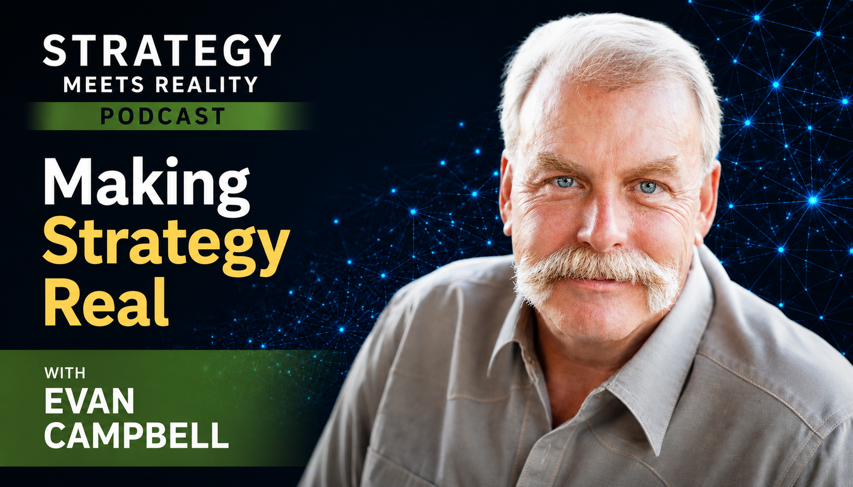 Making Strategy Real | Evan Campbell