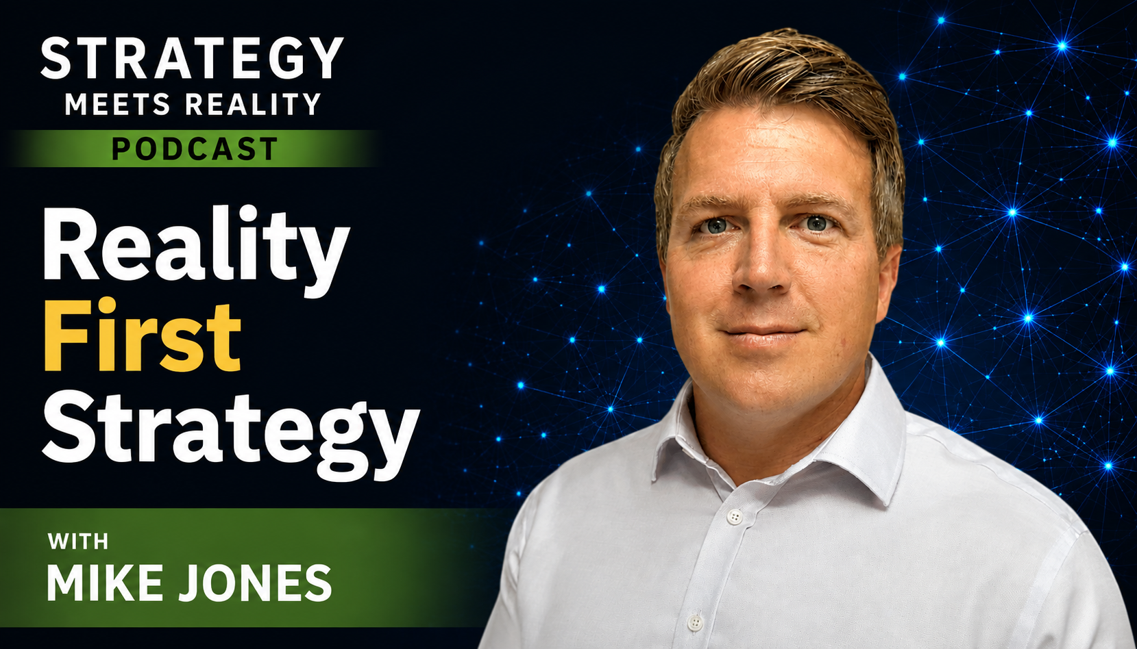 Reality First Strategy | Mike Jones