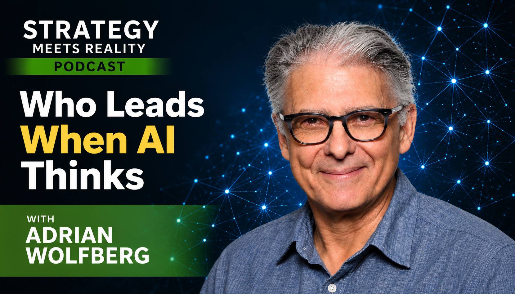 Who Leads When AI Thinks | Adrian Wolfberg