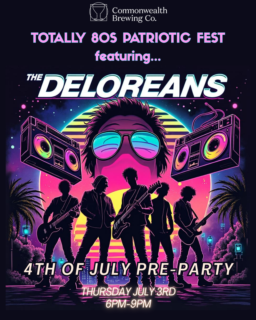 4th of July Pre-Party with THE DELOREANS - Commonwealth Brewing