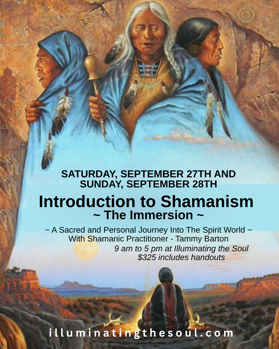 Introduction to Shamanism Workshop - The Immersion ~ A Sacred and Personal Journey Into The Spirit World ~ With Shamanic Practitioner - Tammy Barton