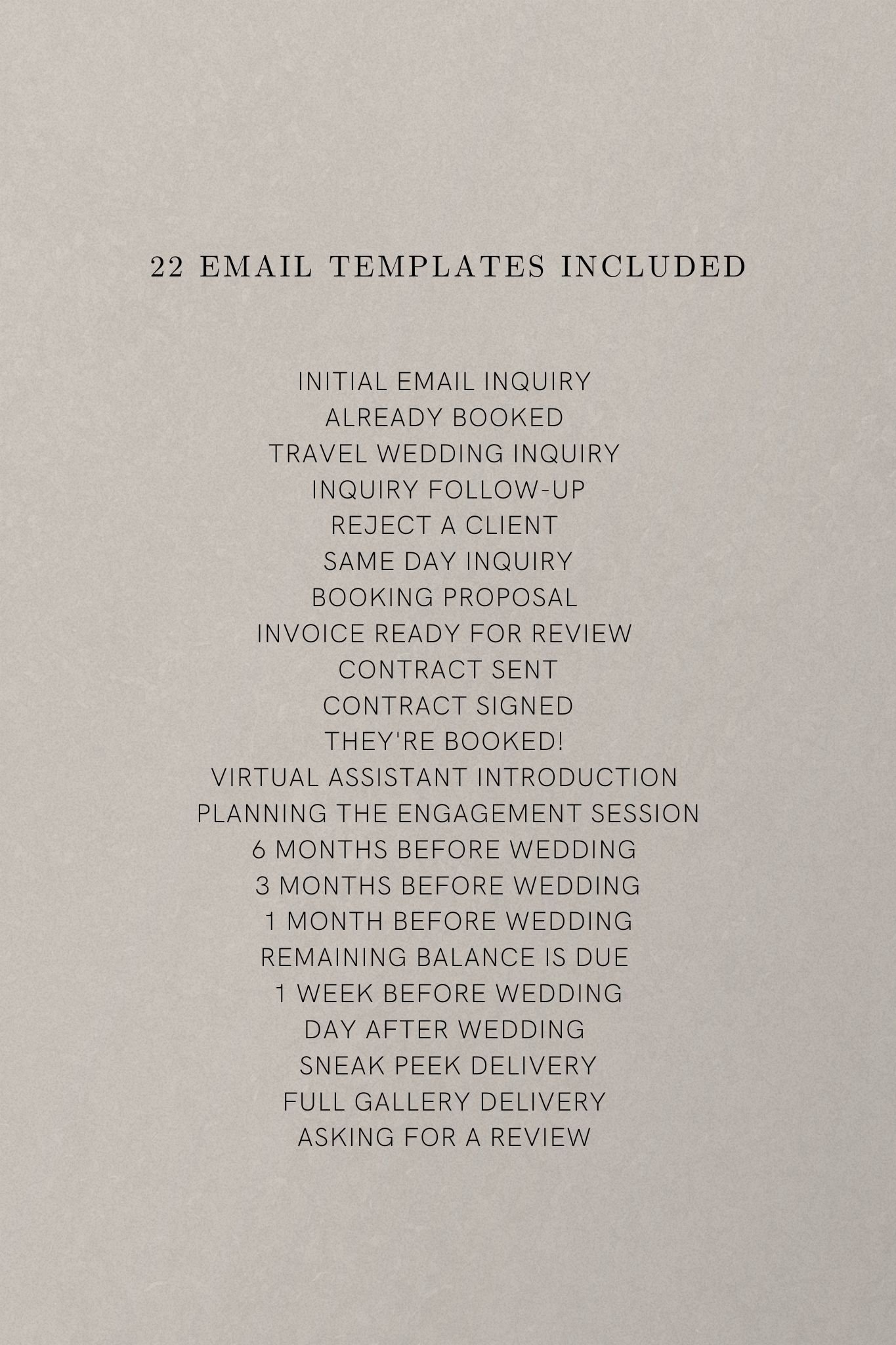 Initial Email Inquiry Already Booked Travel Wedding Inquiry Inquiry Follow-Up Reject a Client Same Day Inquiry Booking Proposal Invoice Ready For Review Contract Sent Contract Signed They're Booke (1).jpg