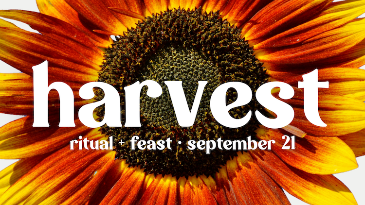Harvest - Autumn Ritual + Feast