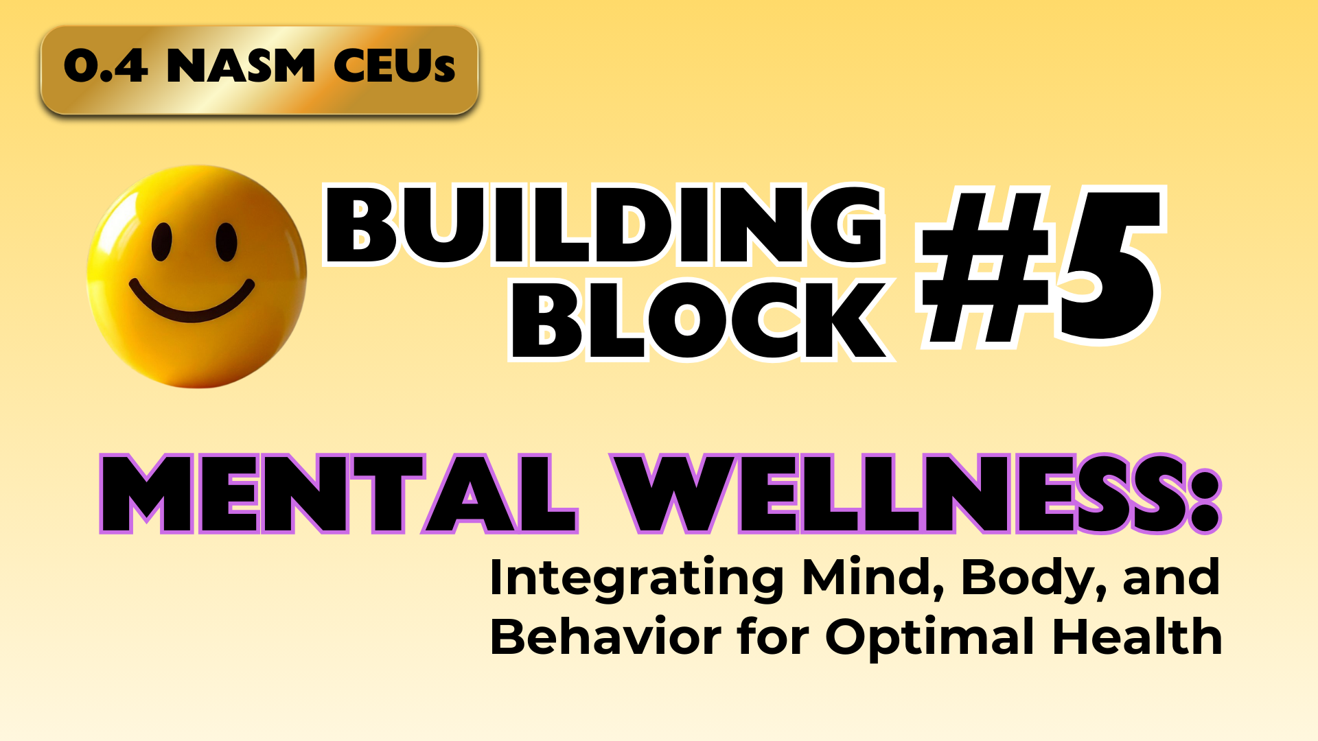 Earn CEUs with this Mental Wellness NASM Recertification Course