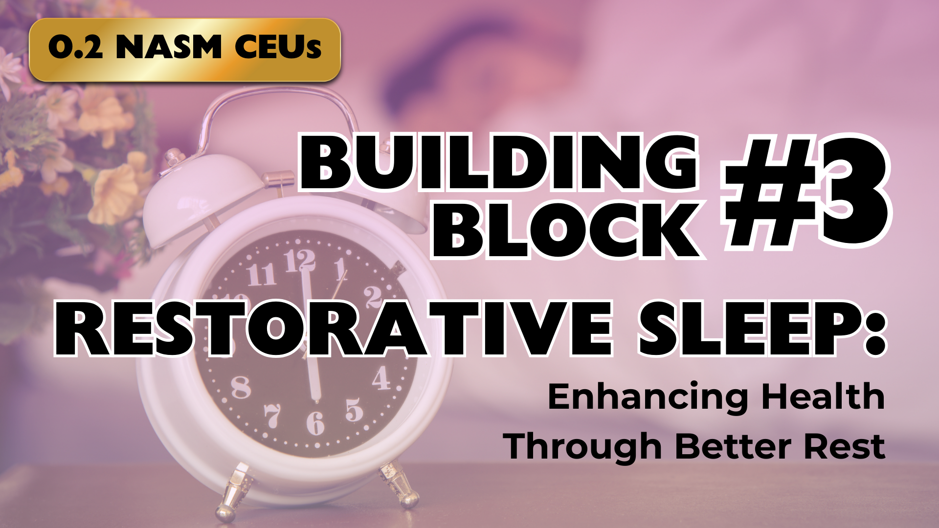 Sleep optimization training for personal trainers seeking NASM recertification