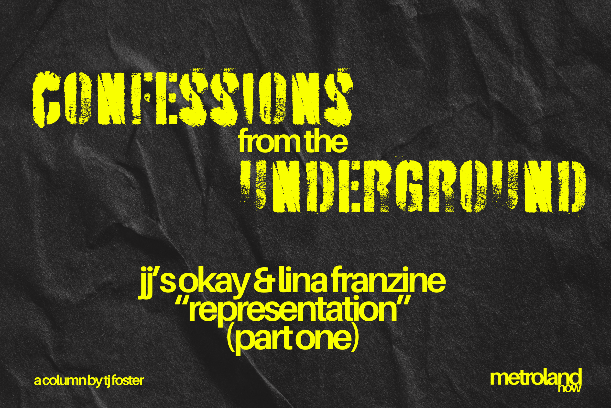 Confessions From the Underground #11: Representation, Part One