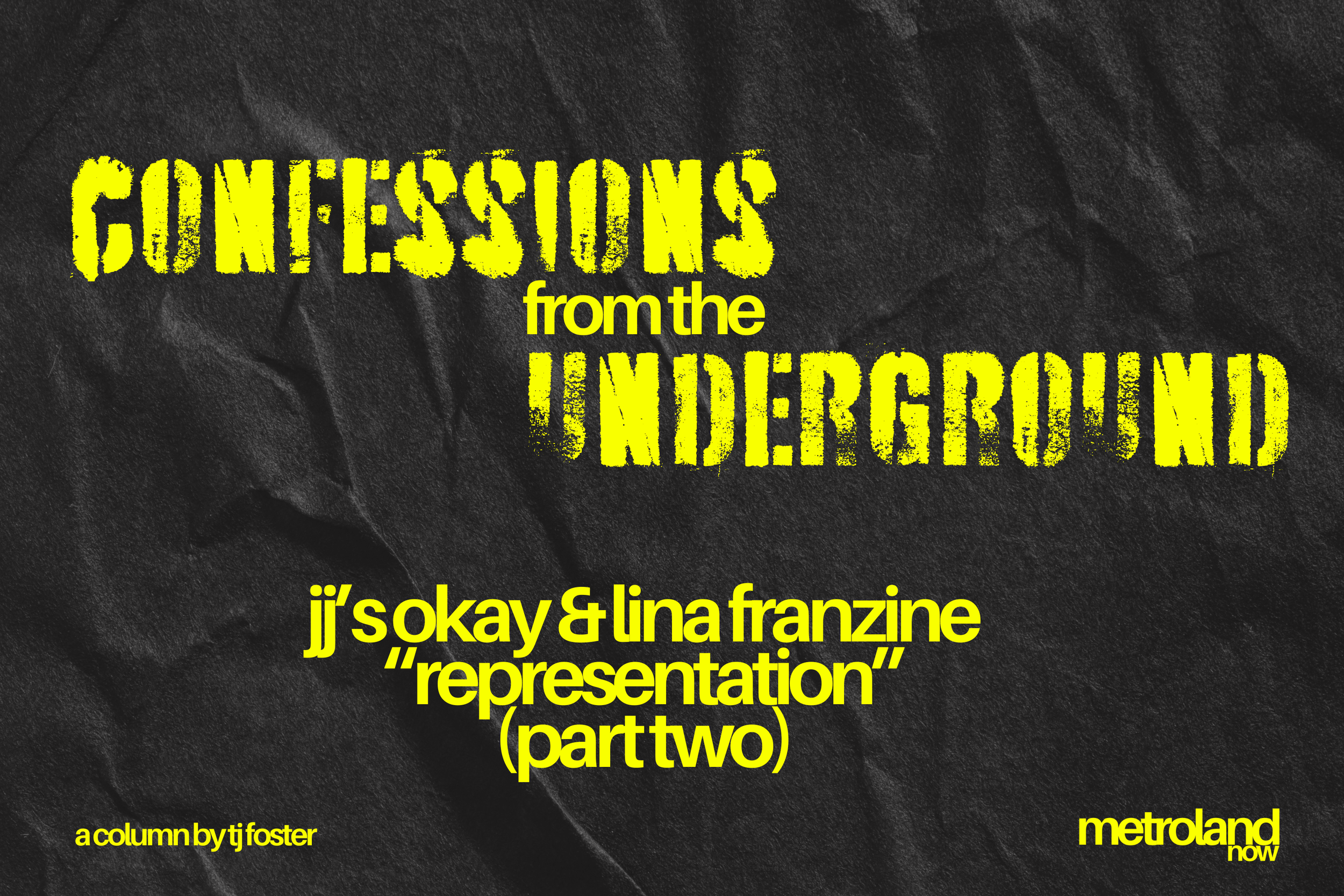 Confessions From the Underground #12: Representation, Part Two