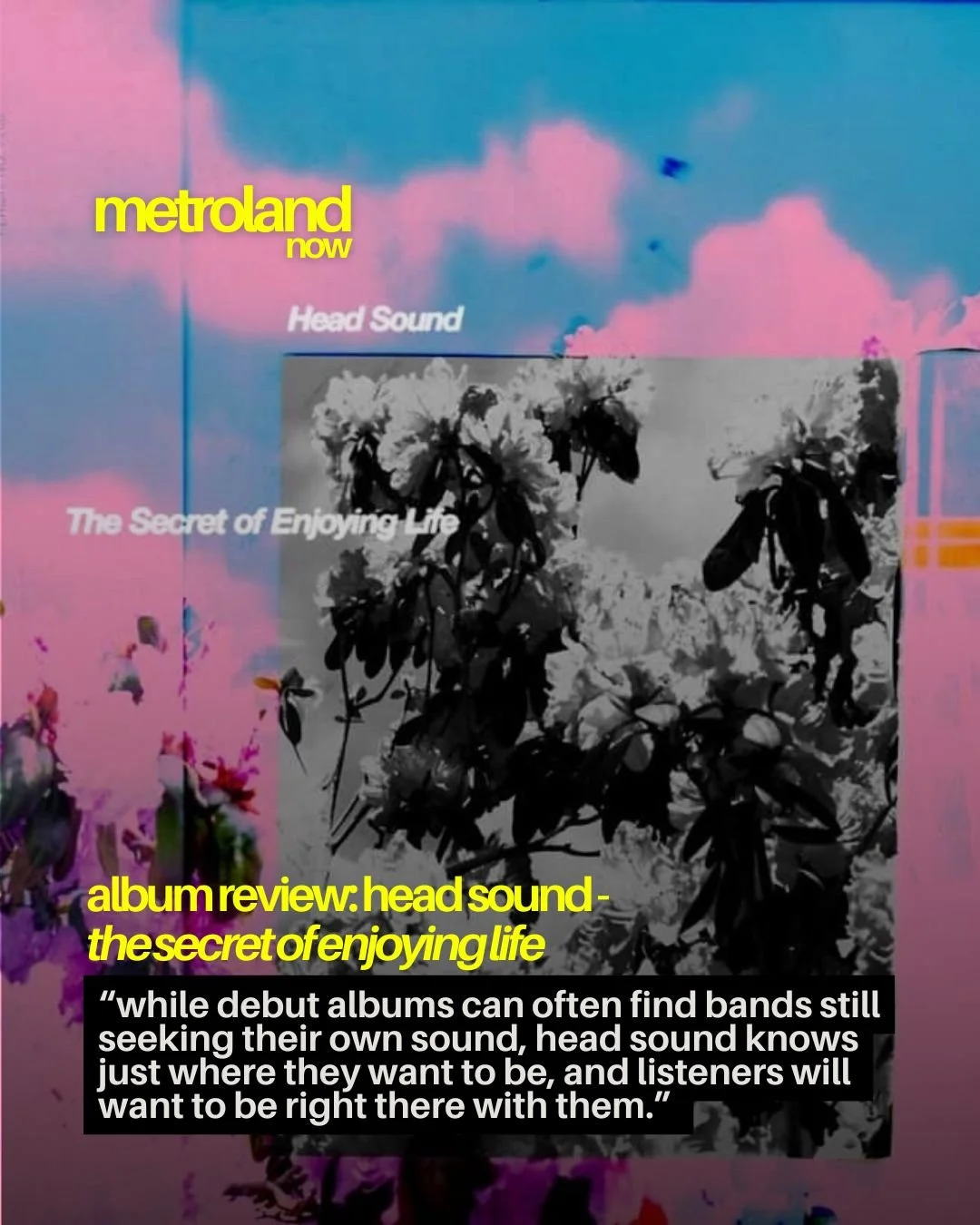 Local shoegaze act Head Sound just dropped their debut album, The Secret of Enjoying Life. Rory Graham dives in with both feet over on our website, and in our April print issue, available now!