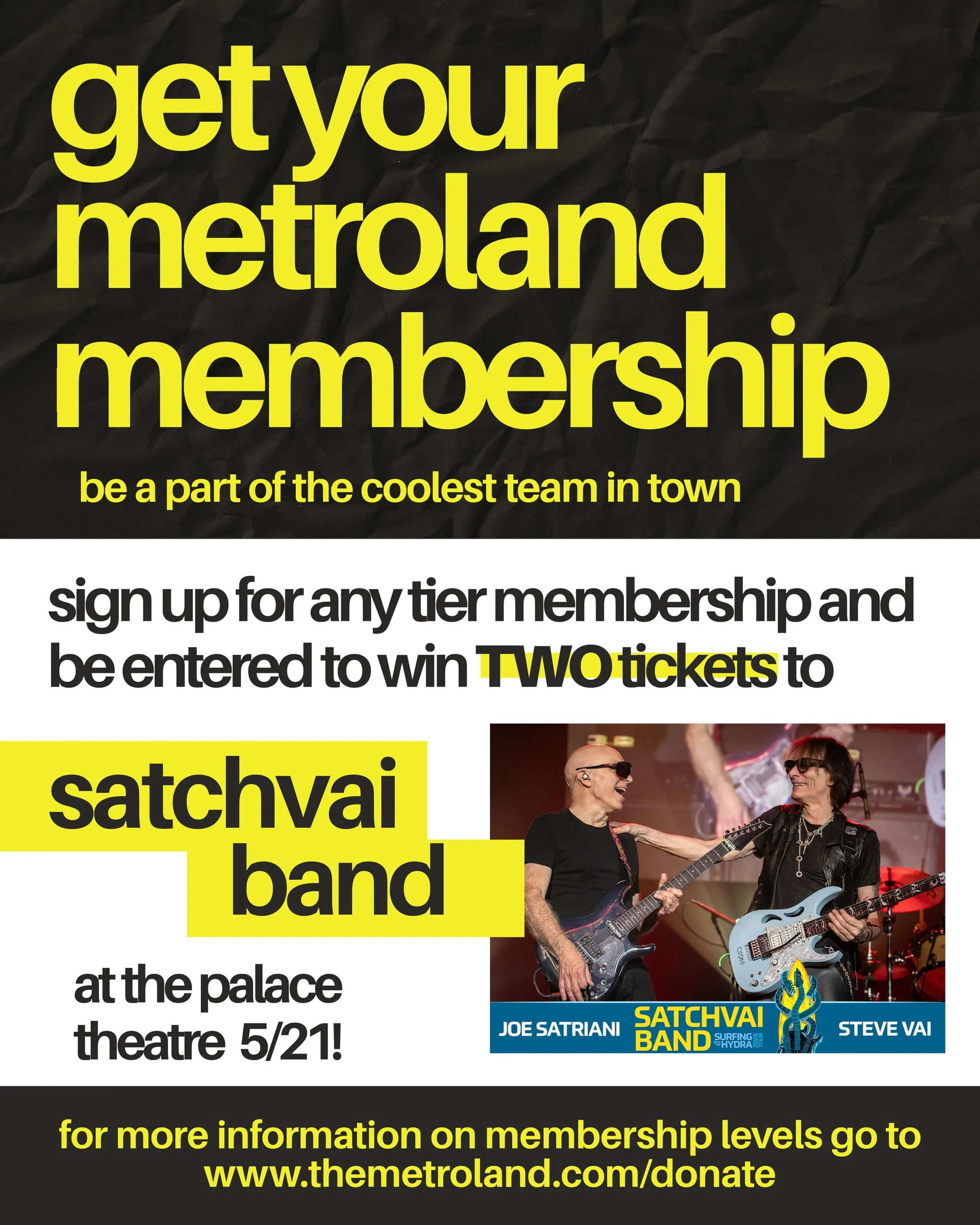 Did you know that Metroland Now is a 501(c)(3) nonprofit organization? 

Here&rsquo;s a chance to help us by becoming a member, where you can win tickets to shows like SatchVai thanks to our friends at the @palacealbany , who oh by the way were just 