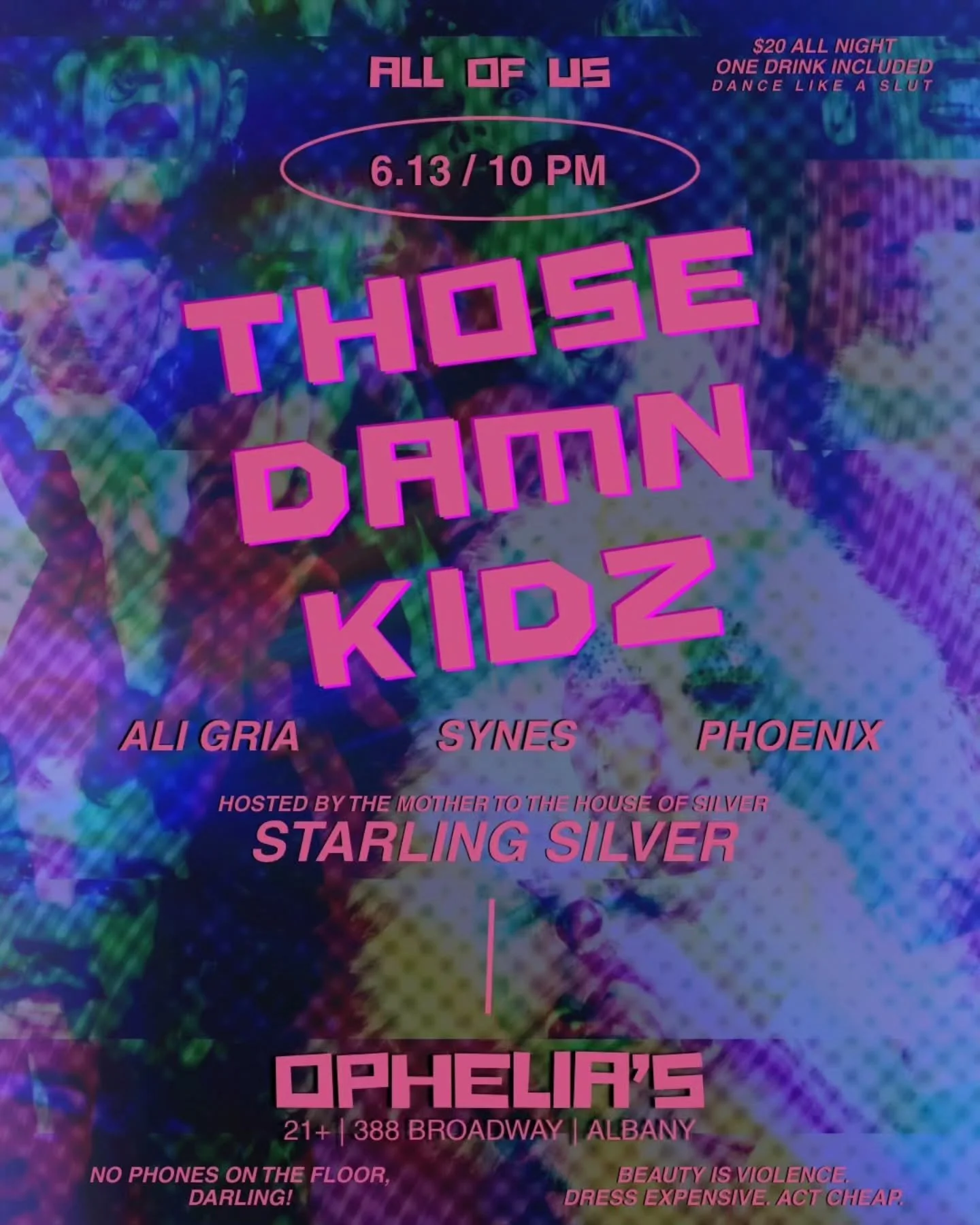 &ldquo;Come dressed like your hometown would hate you.&rdquo; That&rsquo;s what Shane Stiel at All of Us Events is telling patrons of Those Damn Kidz! An event coming to Ophelia&rsquo;s this weekend to honor and re-create the freedom, creativity, and