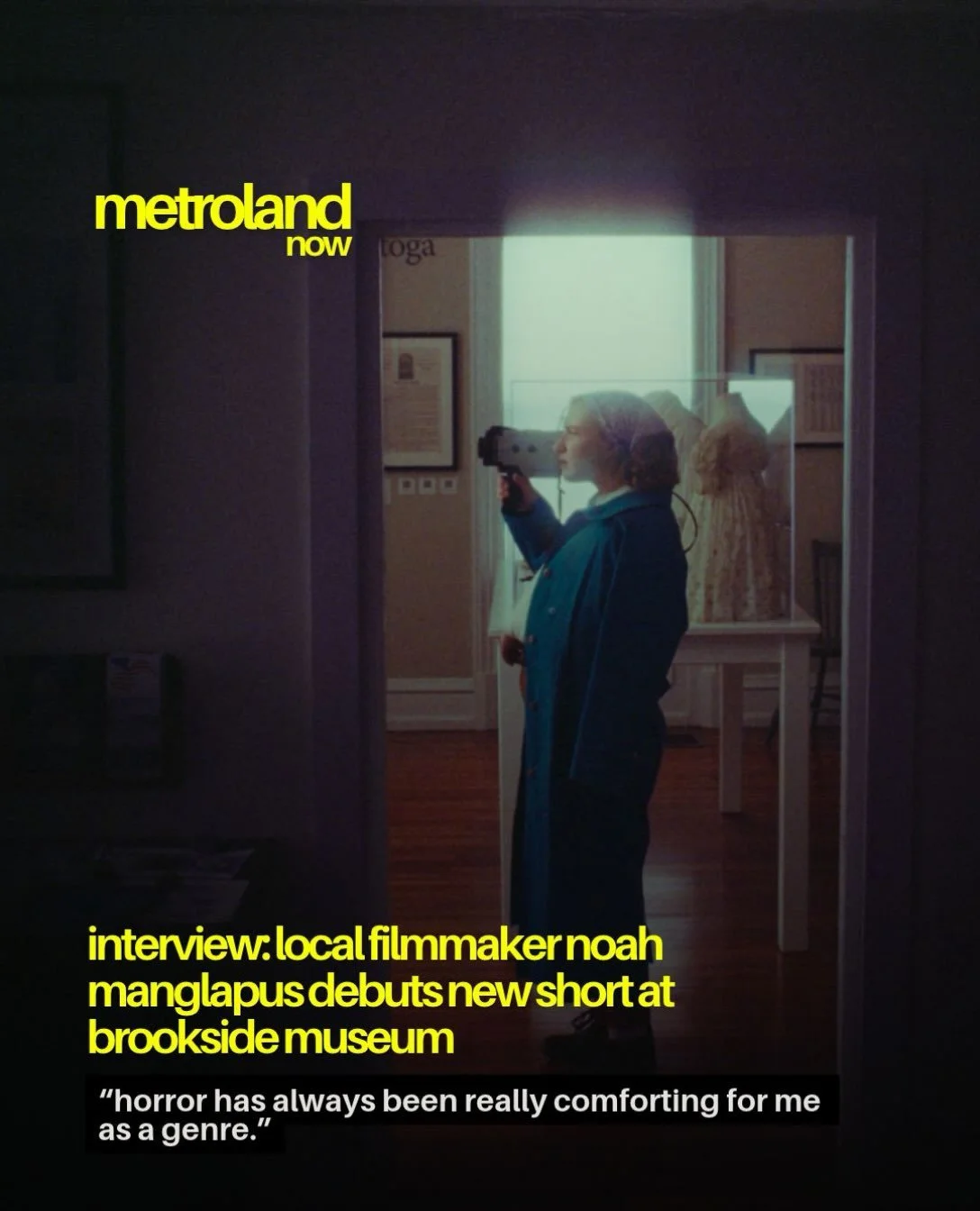 On October 30, the Brookside Museum, operated by the Saratoga County Historical Center, is hosting the screening of the short film, Her Self Inflicted Decapitation, by Ballston Spa-based filmmaker, Noah Manglapus. The film, shot entirely at the museu