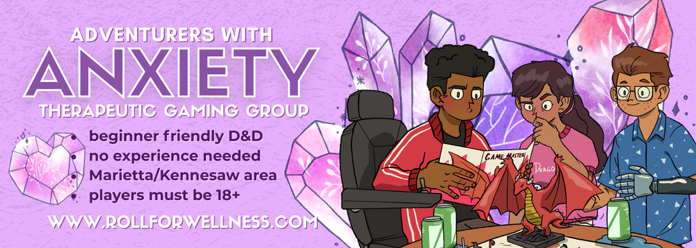 Digital illustration of three people playing a tabletop D&D game, with crystals in the background and promotional text for an anxiety therapeutic gaming group in Marietta/Kennesaw, Georgia.