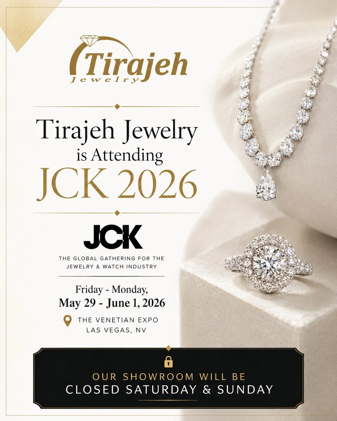 ✨ Tirajeh Jewelry is attending JCK 2026✨

We&rsquo;re excited to be part of one of the jewelry industry&rsquo;s most prestigious global events in Las Vegas. Tirajeh Jewelry will be attending JCK 2026 from May 29 &ndash; June 1, exploring the latest t