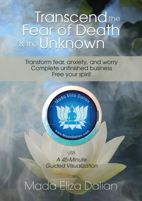 Book cover titled "Transcend the Fear of Death & the Unknown" with a lotus flower and a meditation symbol. Subtitle mentions transforming fear, anxiety, worry, completing unfinished business, and freeing your spirit. Author: Mada Eliza Dalian, with a URL and a note about a guided visualization.