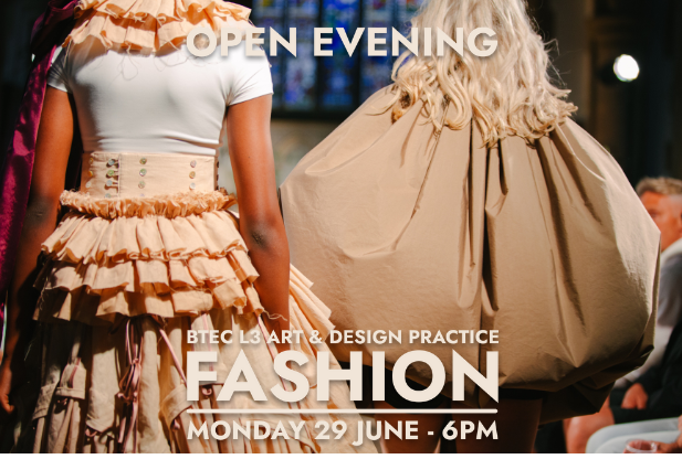 BTEC Open Evening (Fashion)