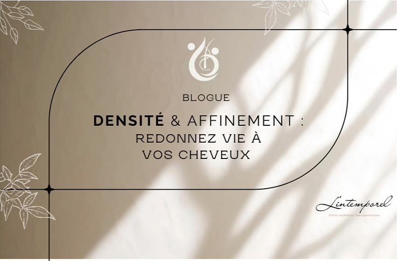 Affinement et Perte de Densité Capillaire : Une Réalité pour tous.