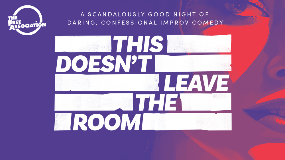 This Doesn’t Leave The Room - Friday 17th October @ 8.30pm *OPENING WEEKEND*