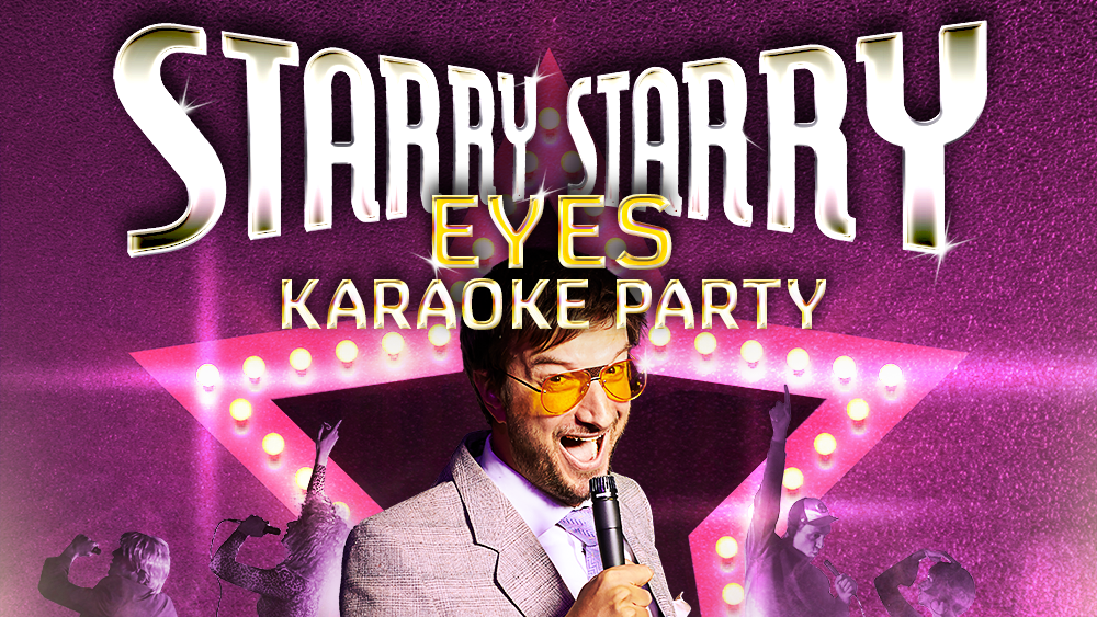 Starry Starry Eyes Karaoke Party - Friday 17th October @ 10.00pm *OPENING WEEKEND*