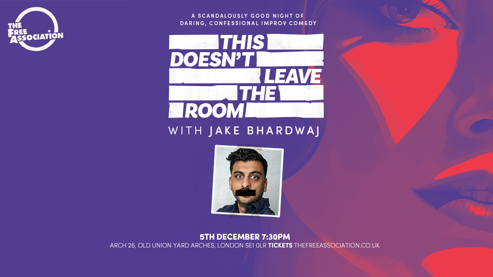 This Doesn’t Leave The Room W/ Jake Bhardwaj - Friday 5th December @ 7.30pm