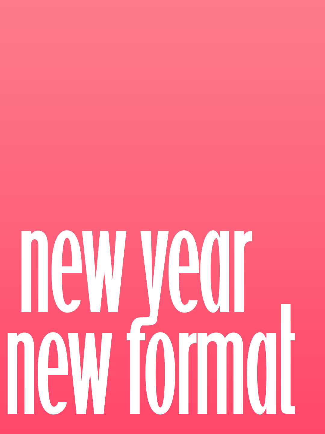 New Year // New Format - Saturday 17th January @ 8.30pm