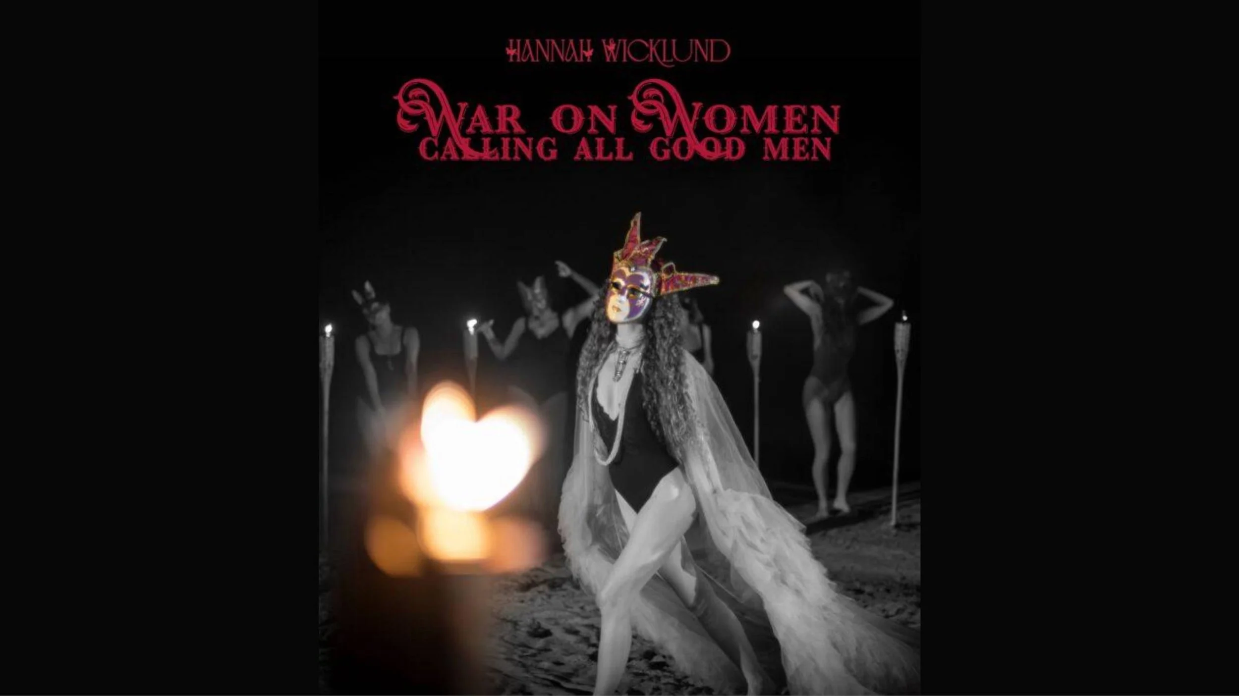 Hannah Wicklund — War On Women; Calling All Good Men