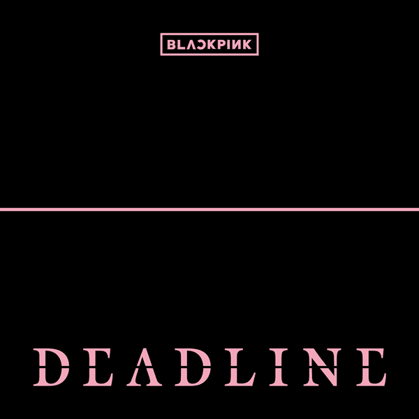 Blackpink Deadline Album Review Critic Artwork Meaning Lyrics Explain Listen cover