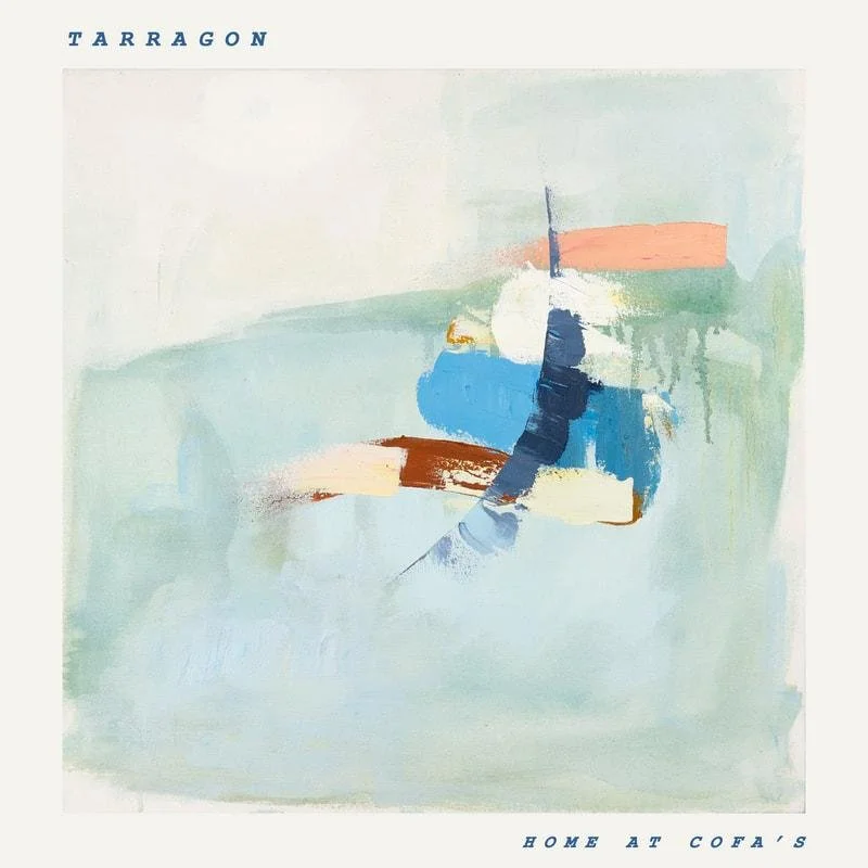 Tarragon - Home at Cofa’s Album Review Critic Cover Meaning Songs