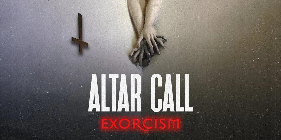 ALTAR CALL: EXORCISM