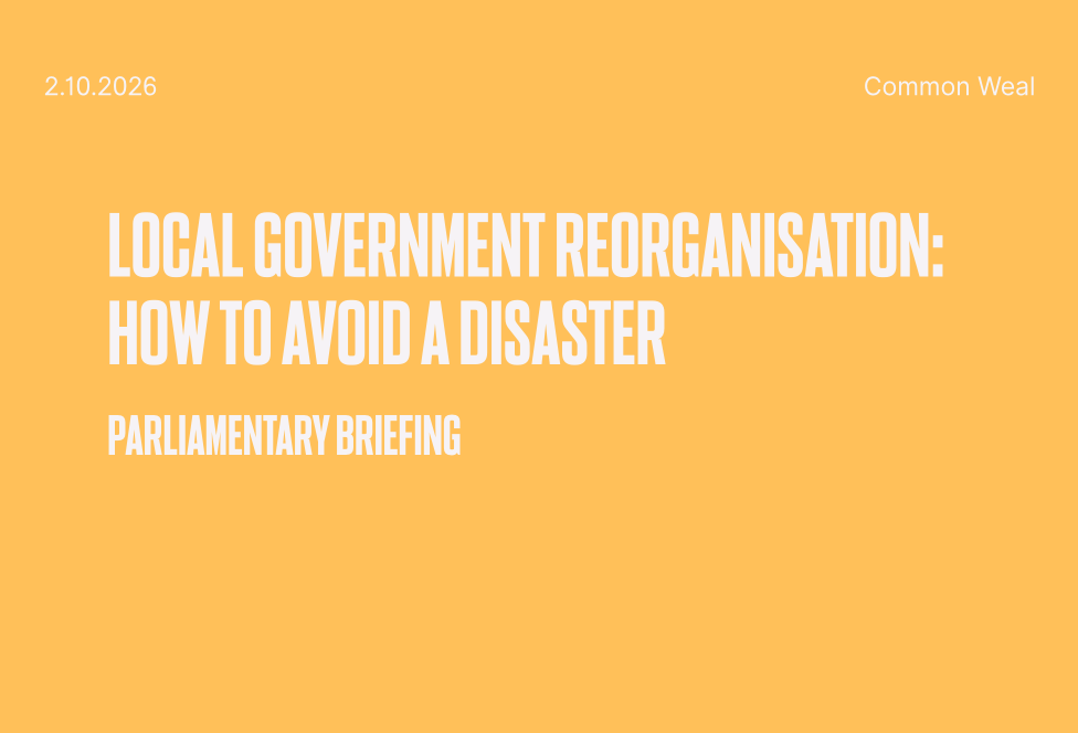 Local Government Reorganisation: How to avoid a disaster