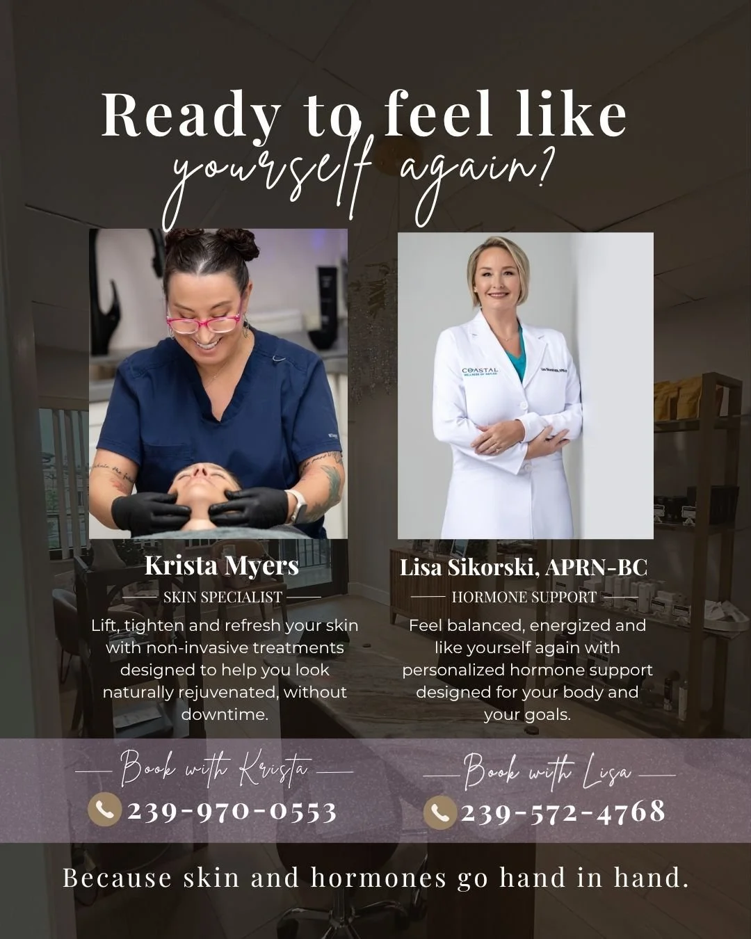 You deserve to feel like yourself again.

Whether you&rsquo;re looking for refreshed skin, better energy, hormone support, or simply wanting to feel more confident, Krista and Lisa are here to help guide you every step of the way.

Personalized care.
