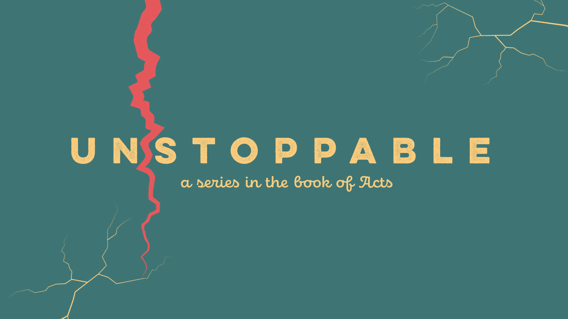 Title card for 'Unstoppable,' a series about the book of Acts, featuring a cracked background with lightning-like lines.