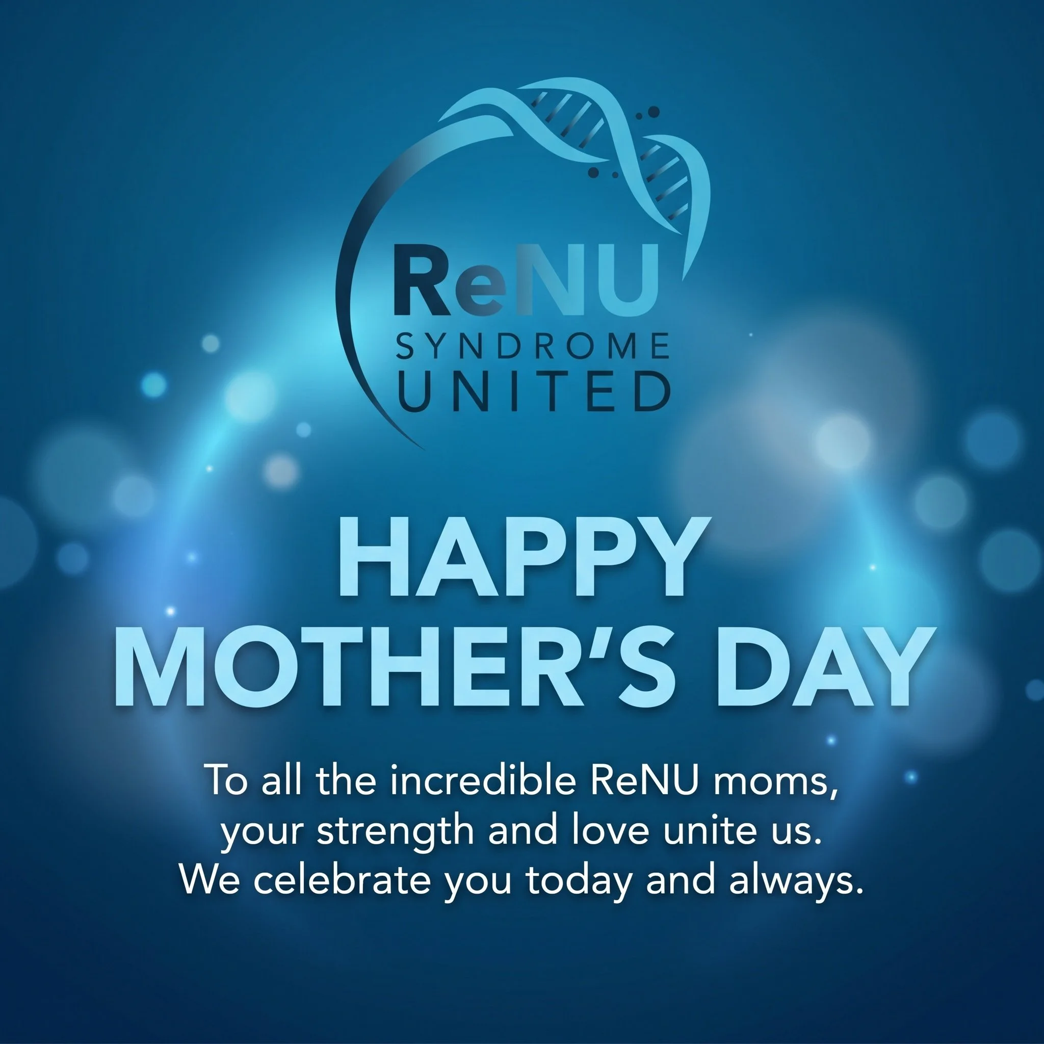 Happy Mother&rsquo;s Day to the incredible moms, grandmothers, caregivers, and mother figures in our ReNU community. 💙

Your strength, love, advocacy, and endless support mean more than words can say. Today, we celebrate you and all that you do &mda