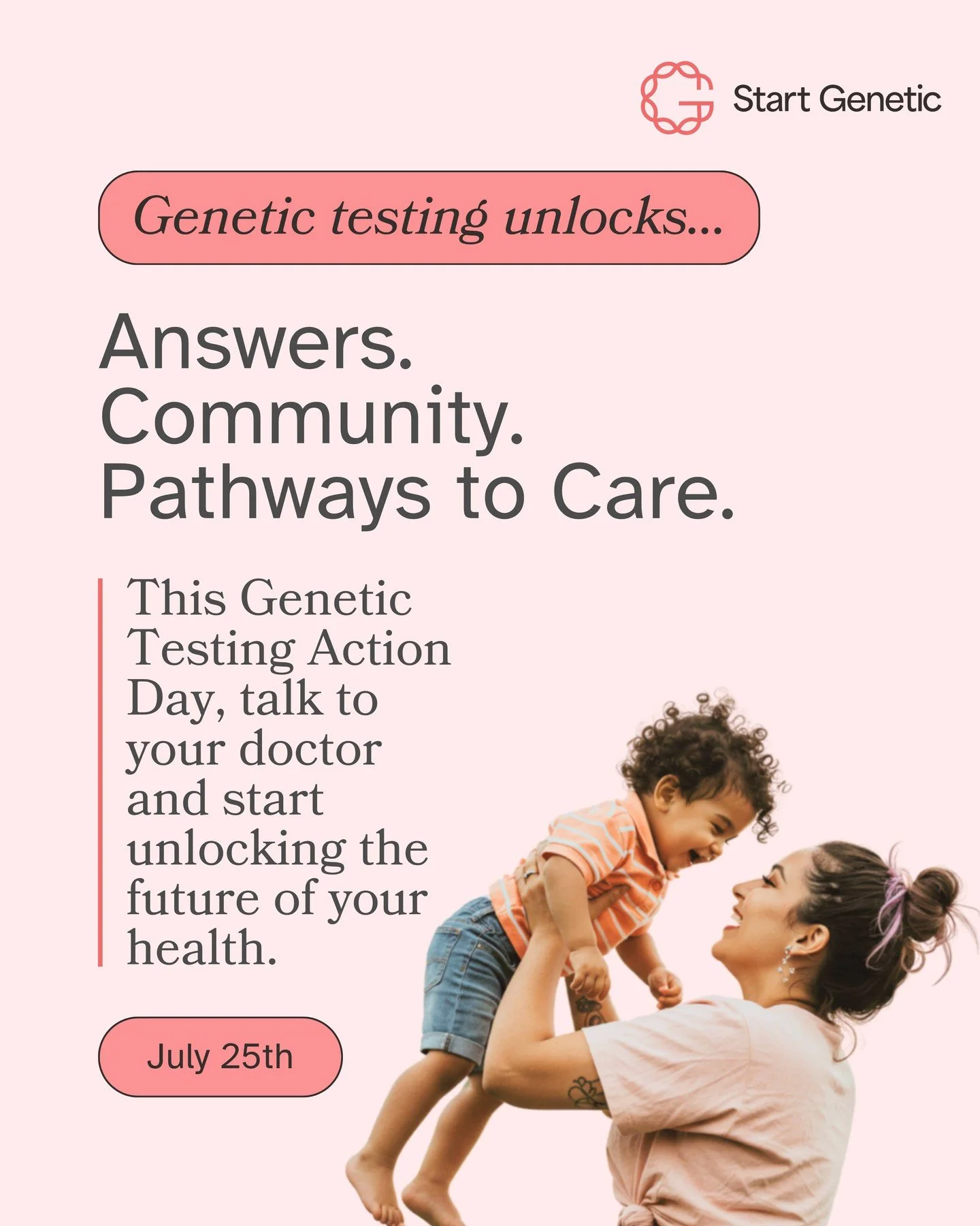 Too many families face years of
uncertainty about their child&rsquo;s
development and medical issues.

Genetic testing could be the first step
toward answers, community, and care.

Genetic Testing Action Day is an
annual day of awareness observed on
